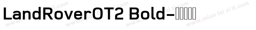 LandRoverOT2 Bold字体转换
